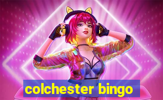 colchester bingo