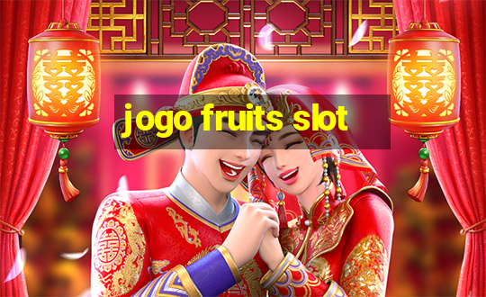 jogo fruits slot