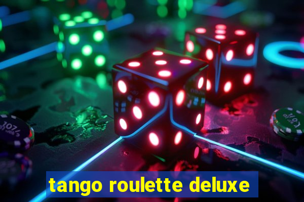 tango roulette deluxe