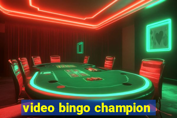 video bingo champion