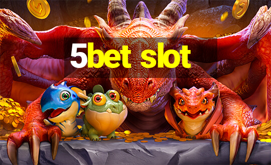 5bet slot