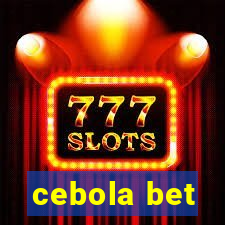 cebola bet