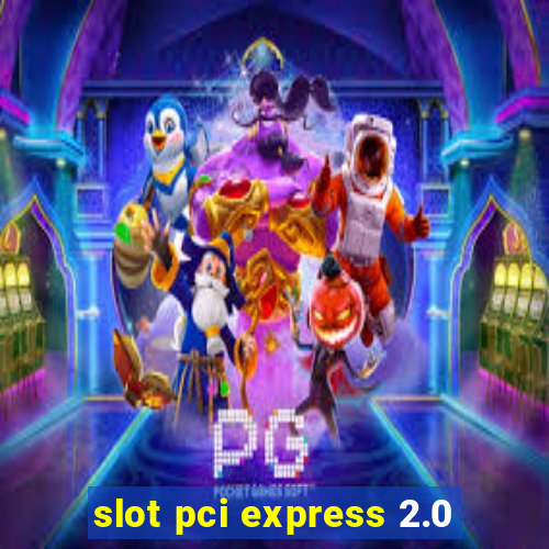 slot pci express 2.0