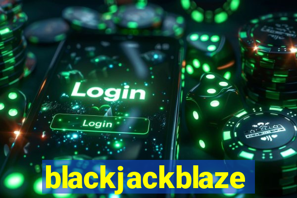 blackjackblaze