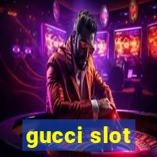 gucci slot