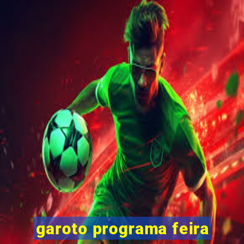 garoto programa feira