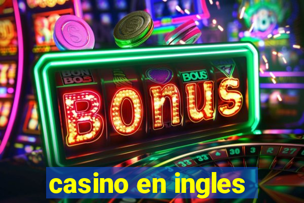 casino en ingles