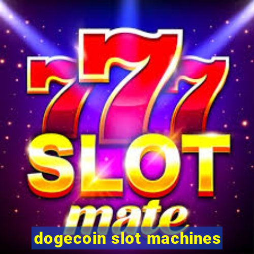 dogecoin slot machines