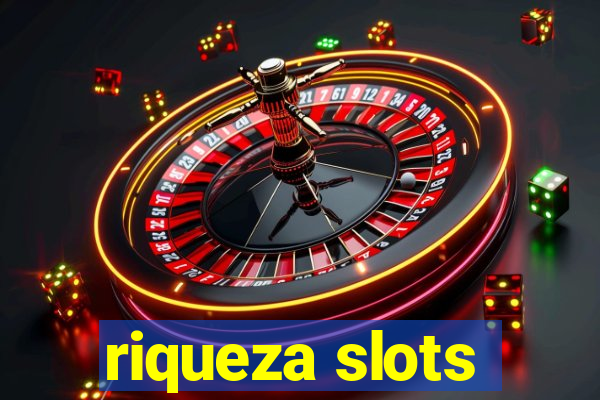 riqueza slots