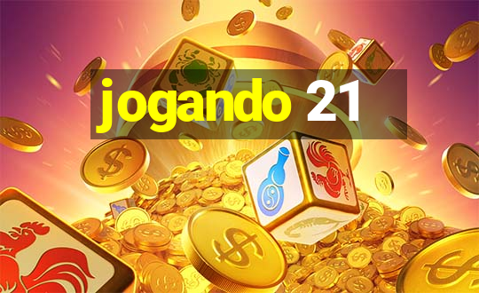 jogando 21