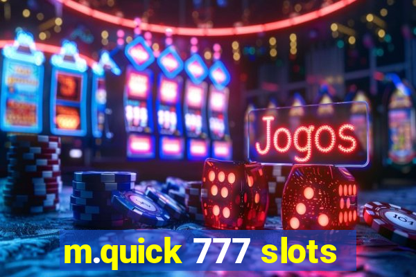 m.quick 777 slots