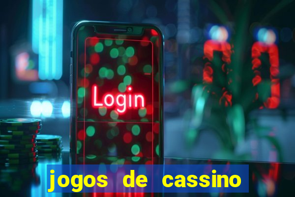 jogos de cassino que da bonus no cadastro