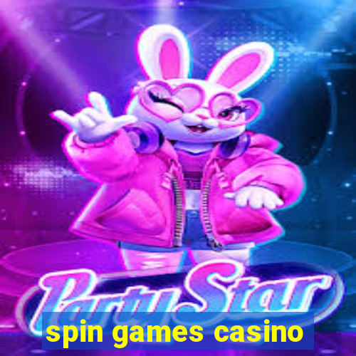 spin games casino