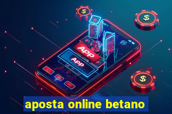 aposta online betano