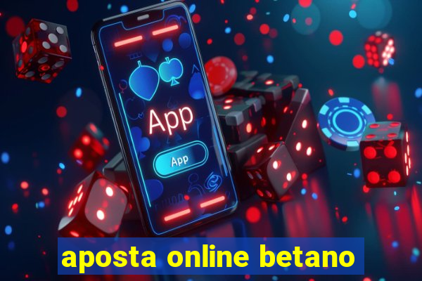 aposta online betano