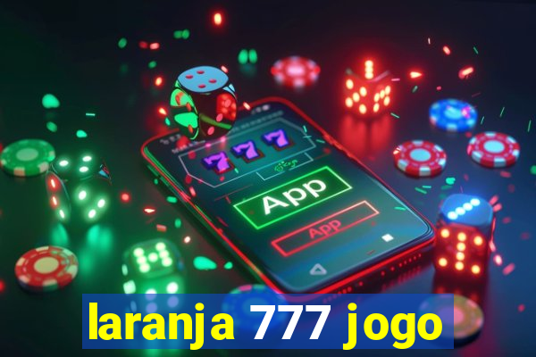 laranja 777 jogo