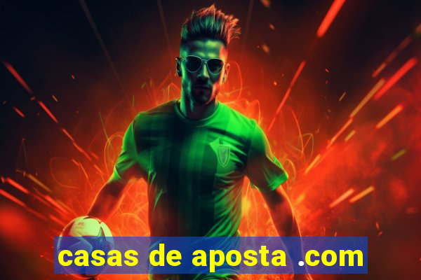 casas de aposta .com