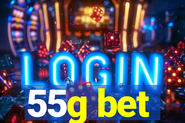 55g bet