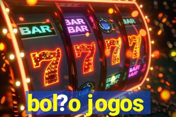 bol?o jogos