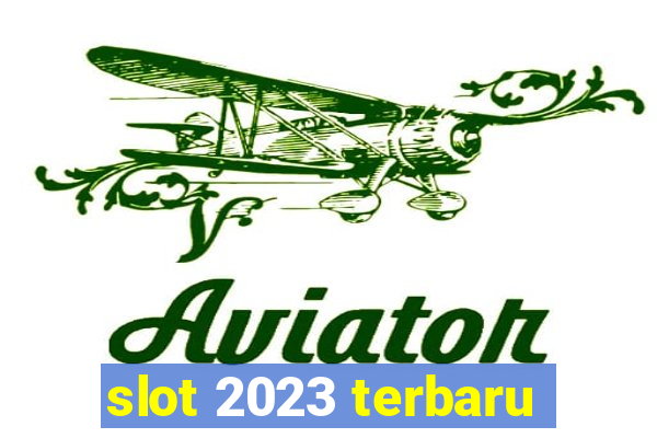 slot 2023 terbaru