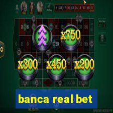 banca real bet