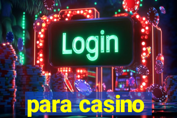 para casino