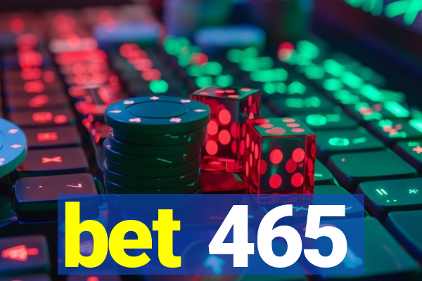 bet 465