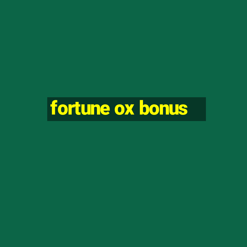 fortune ox bonus