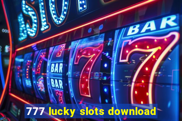 777 lucky slots download