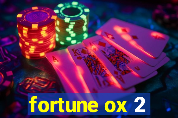 fortune ox 2