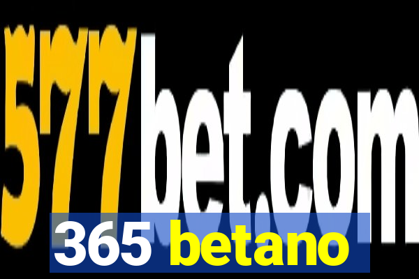 365 betano