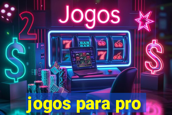 jogos para pro