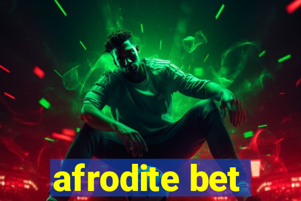 afrodite bet