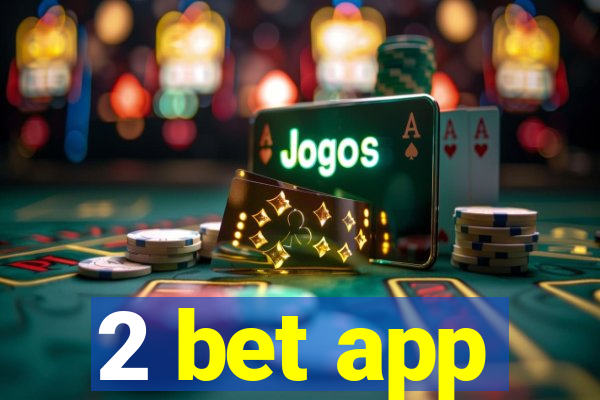 2 bet app