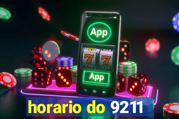 horario do 9211