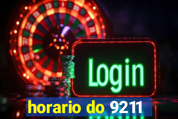 horario do 9211