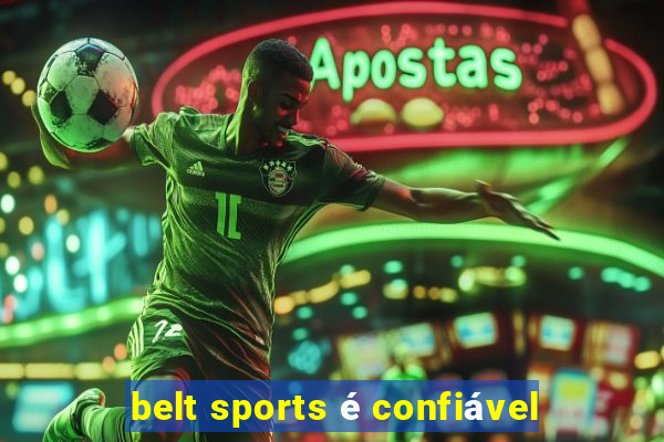 belt sports é confiável