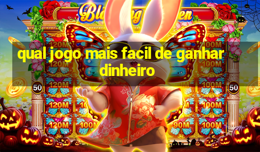 qual jogo mais facil de ganhar dinheiro