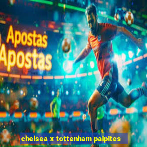 chelsea x tottenham palpites