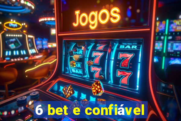 6 bet e confiável