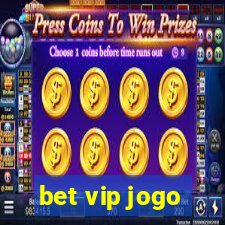 bet vip jogo