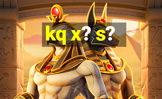 kq x? s?