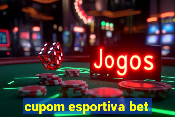 cupom esportiva bet