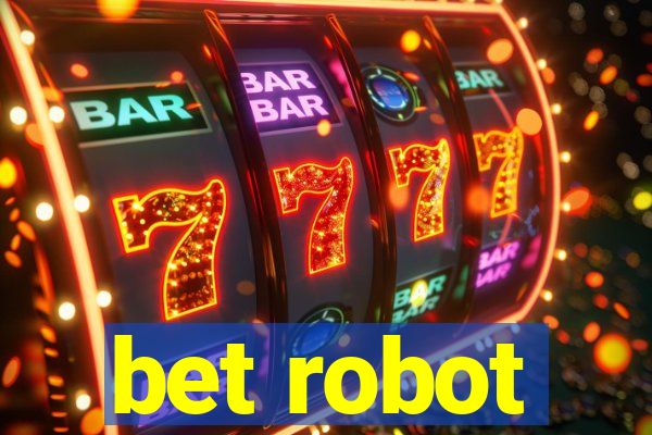 bet robot