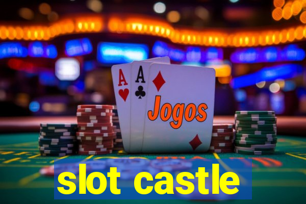 slot castle