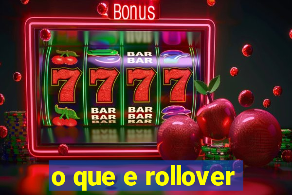 o que e rollover