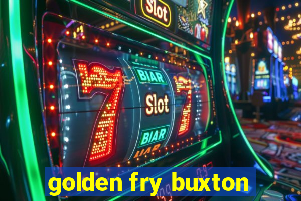 golden fry buxton