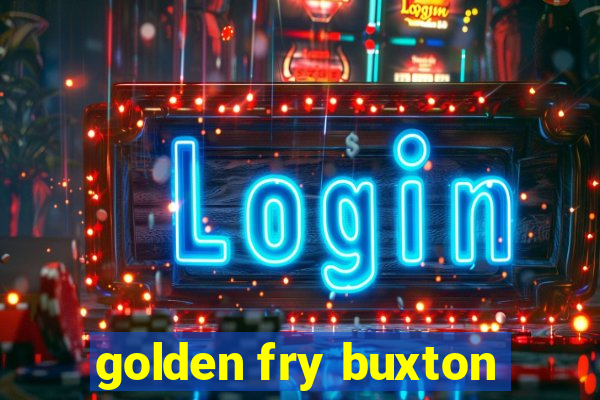 golden fry buxton