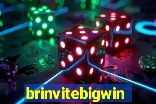 brinvitebigwin