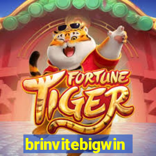 brinvitebigwin